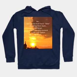 Letting Go Of Time Hoodie